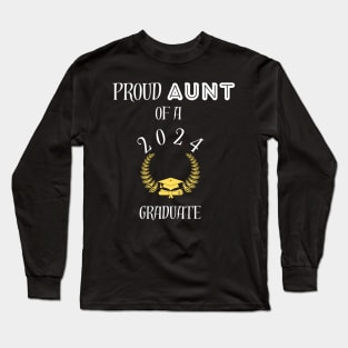 Proud aunt of a 2024 graduate - proud aunt of a class of 2024 graduate Long Sleeve T-Shirt